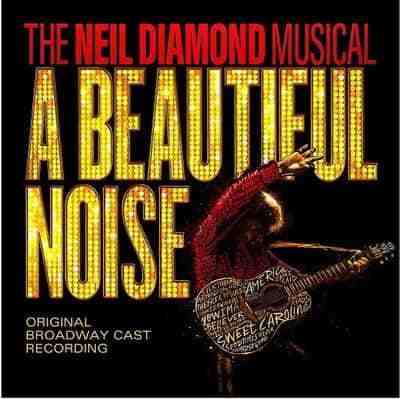 A Beautiful Noise - The Neil Diamond Musical